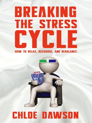 cover image of Breaking the Stress Cycle--How to Relax, Recharge, and Rebalance